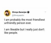 Friendliest unfriendly person in the world
