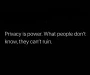 Privacy is power
