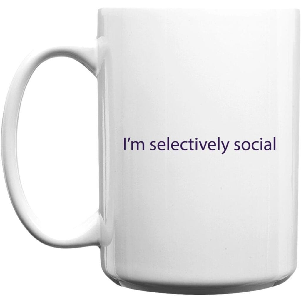 Coffee mug - i’m selectively social